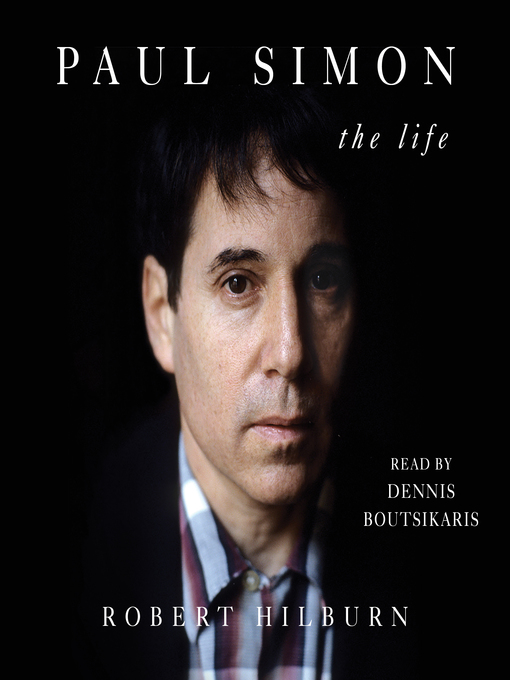 Title details for Paul Simon by Robert Hilburn - Available